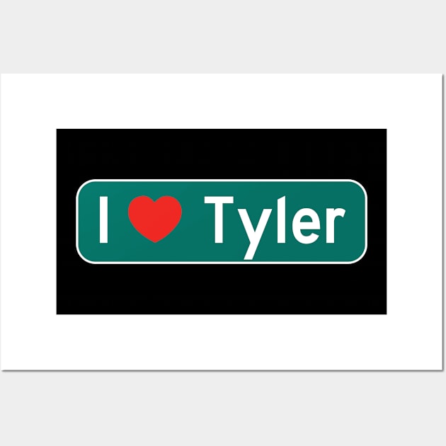 I Love Tyler! Wall Art by MysticTimeline